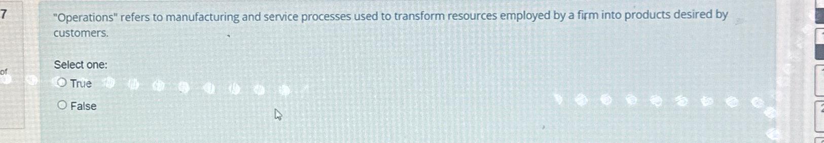  7, "Operations" refers to manufacturing and service processes used to transform