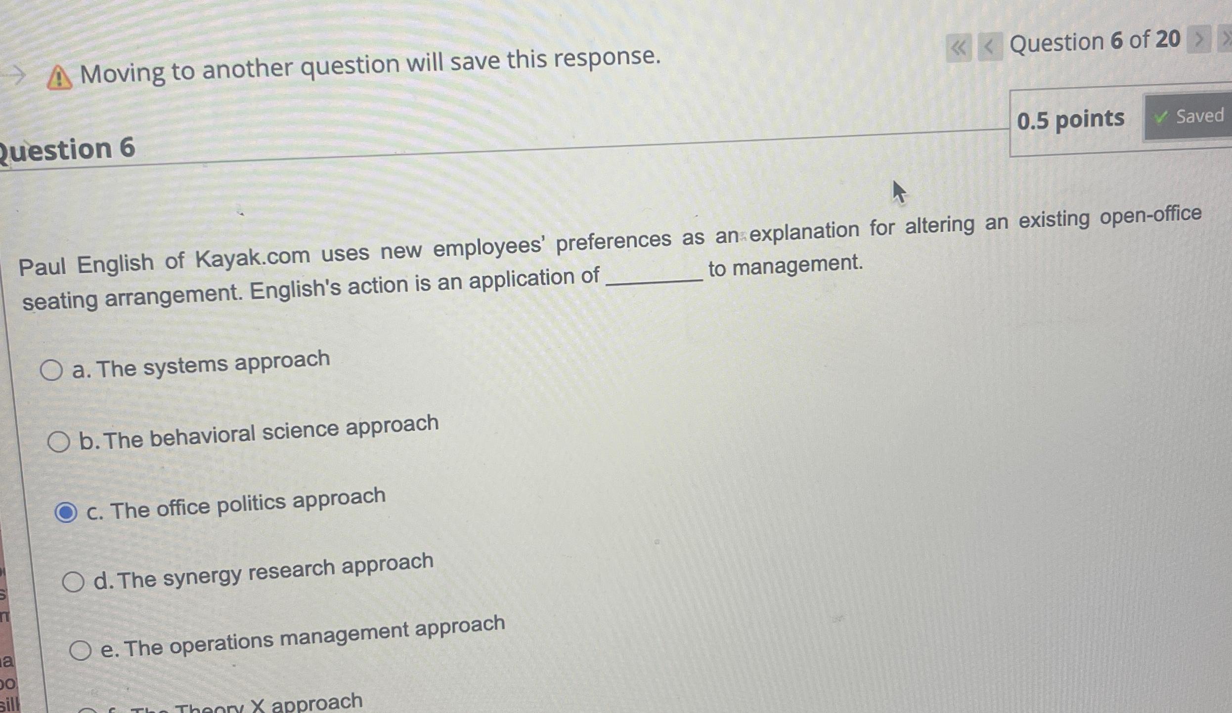  Moving to another question will save this response. Question 6 of