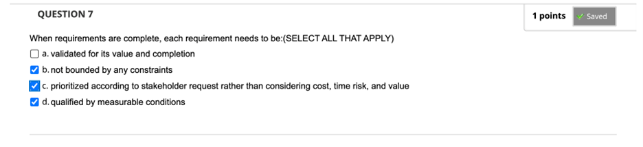 are complete, each requirement needs to be:(SELECT ALL THAT APPLY) Good requirements
