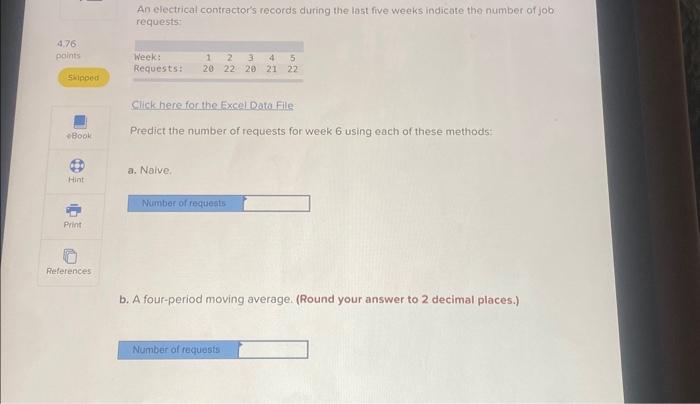  An electrical contractor's records during the last five weeks indicate the