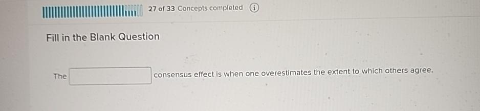  ||||||||||||||||||||||||||||||IIII|27 of 33 Concepts completed Fill in the Blank Question The