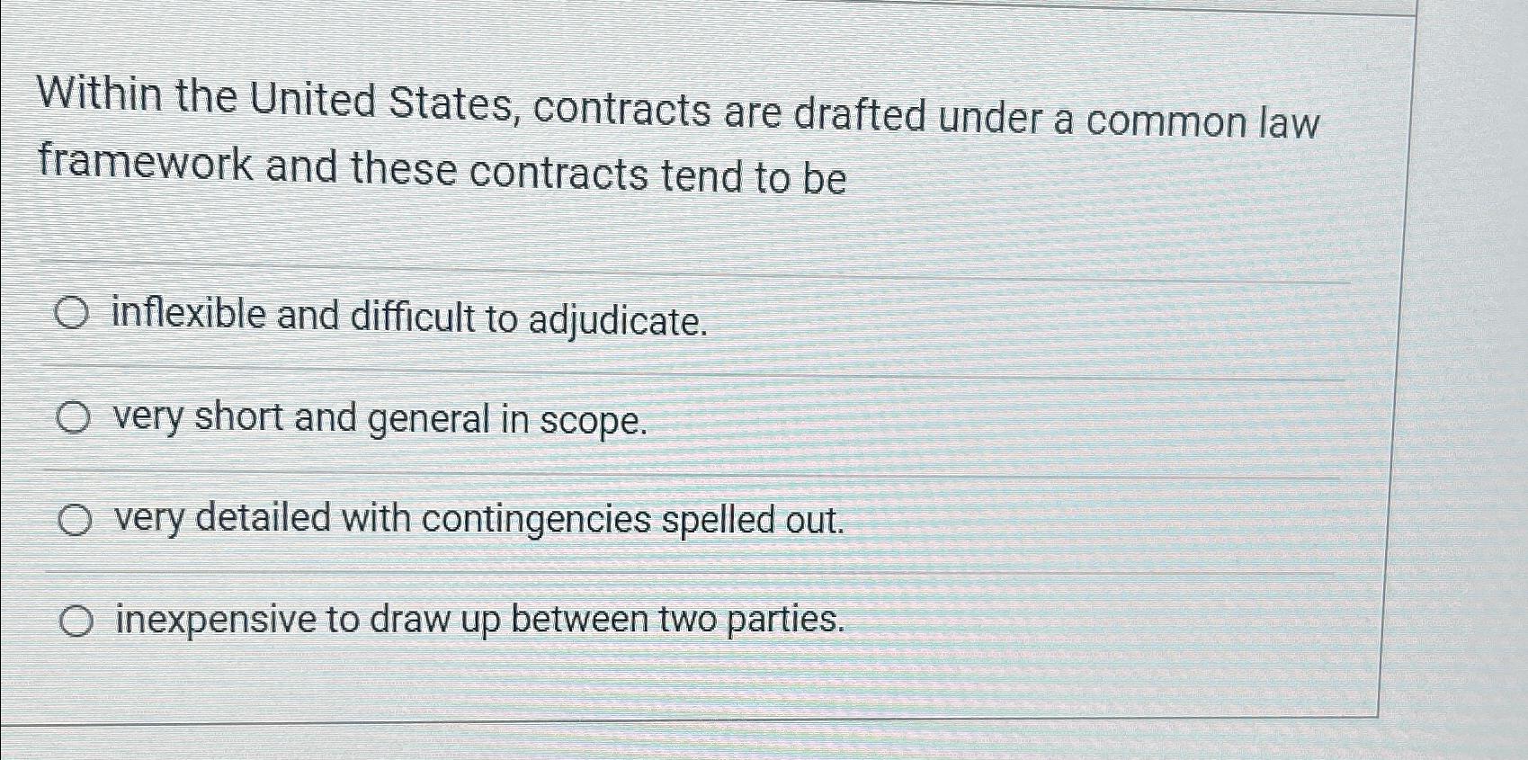  Within the United States, contracts are drafted under a common law
