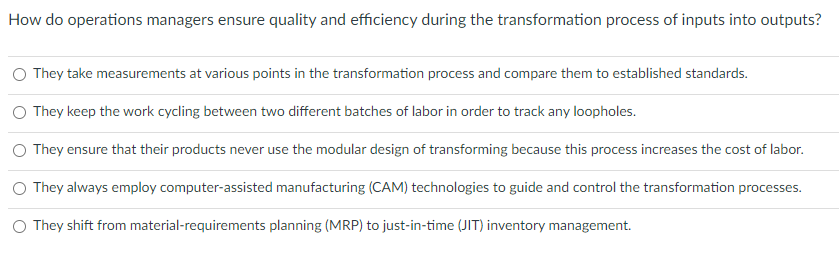 How do operations managers ensure quality and efficiency during the transformation