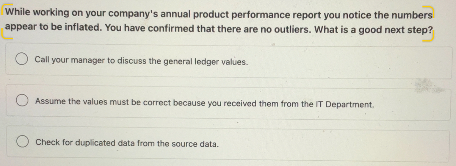  While working on your company's annual product performance report you notice