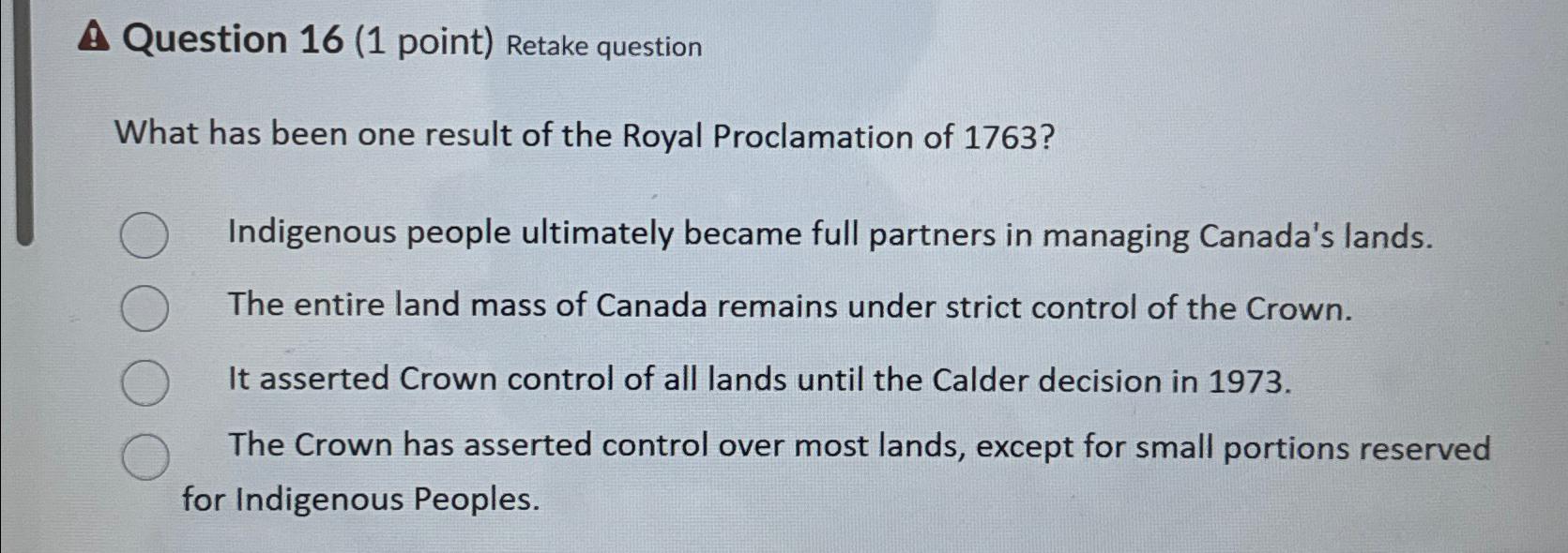  Question 16(1 point) Retake question What has been one result of