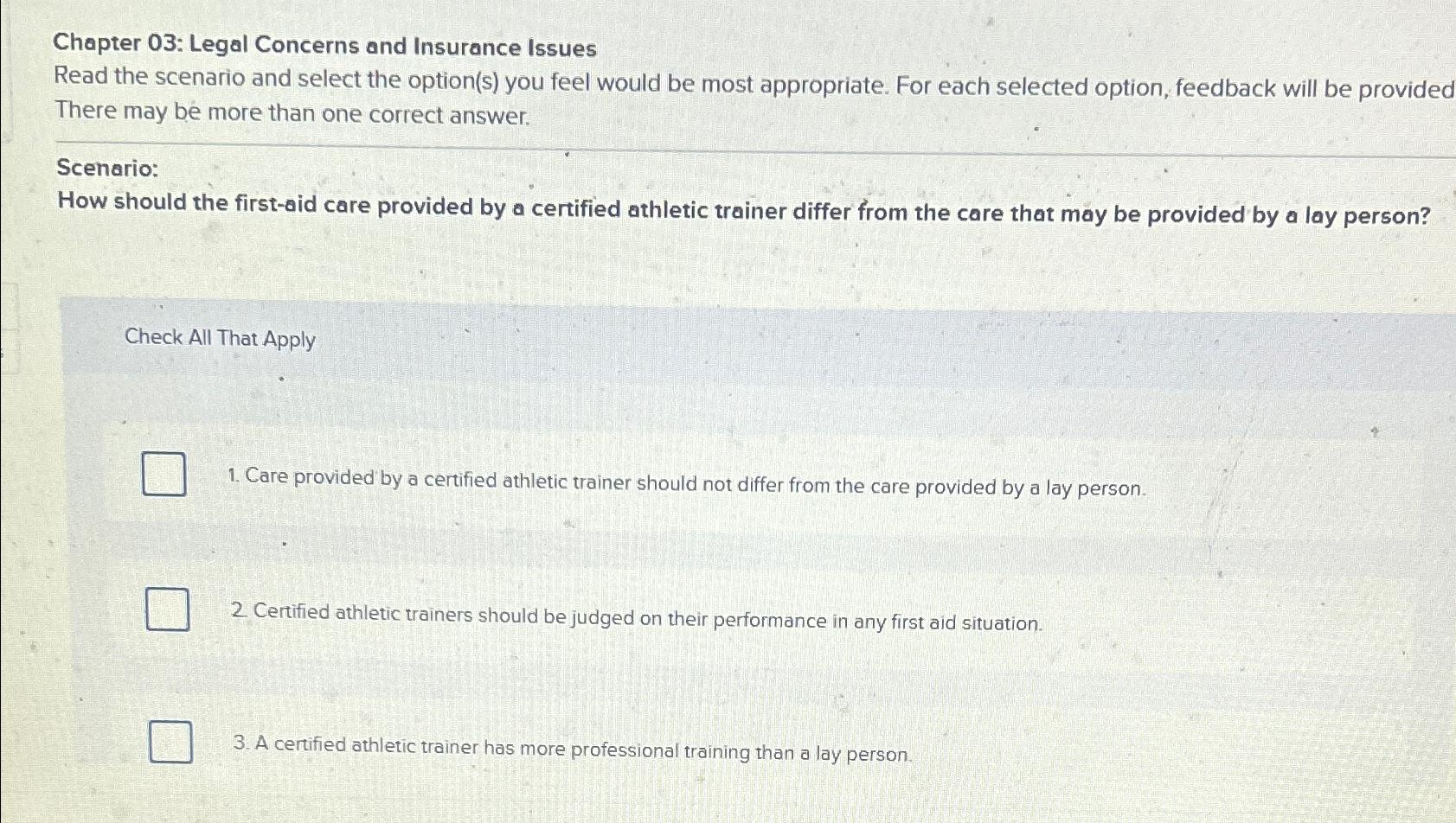  Chapter 03: Legal Concerns and Insurance Issues Read the scenario and