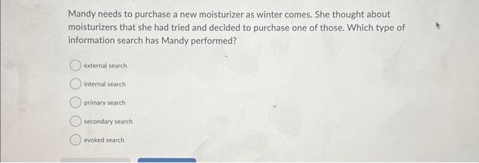  Mandy needs to purchase a new moisturizer as winter comes. She