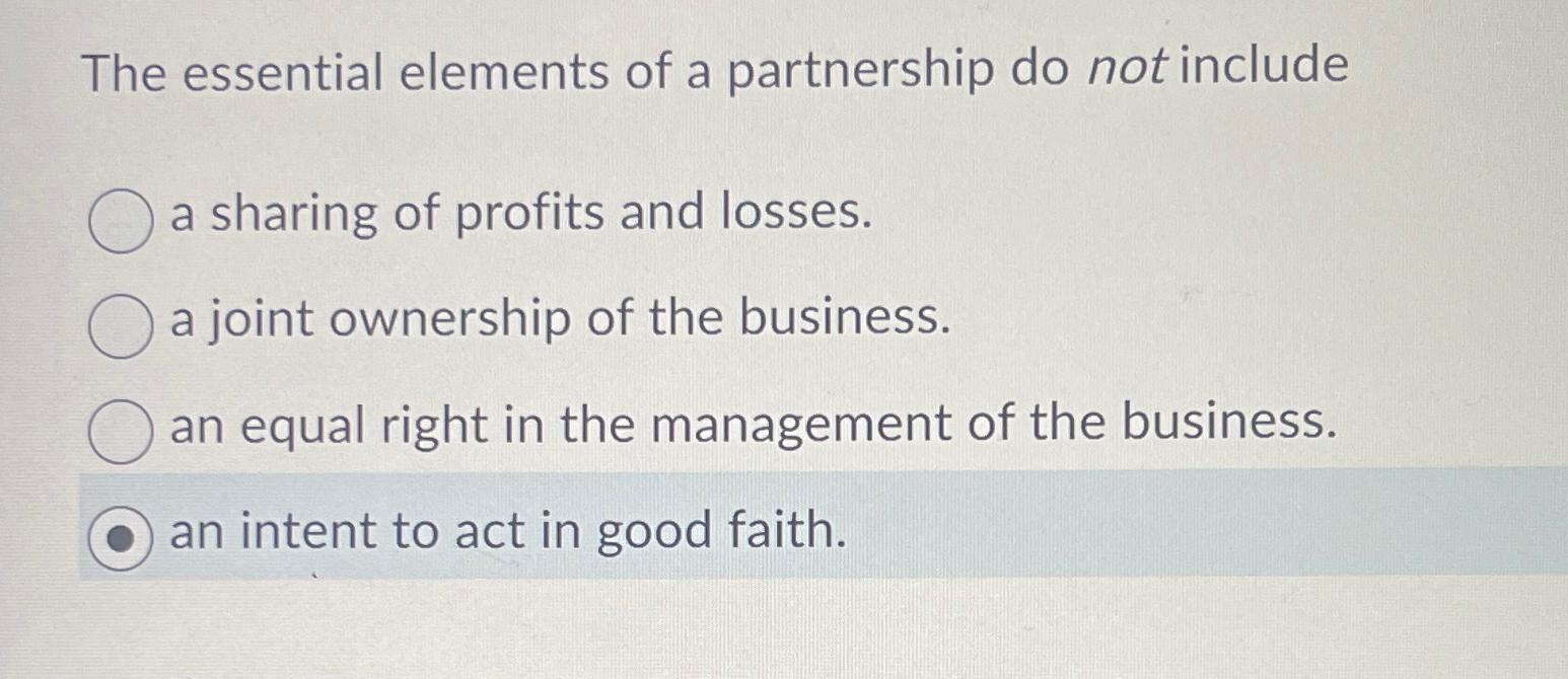  The essential elements of a partnership do not include a sharing