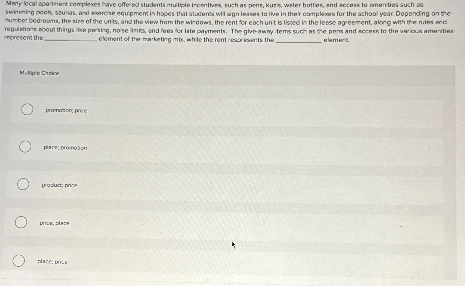  Many local apartment complexes have offered students multiple incentives, such as