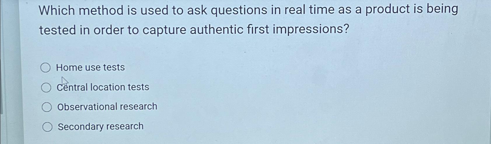  Which method is used to ask questions in real time as