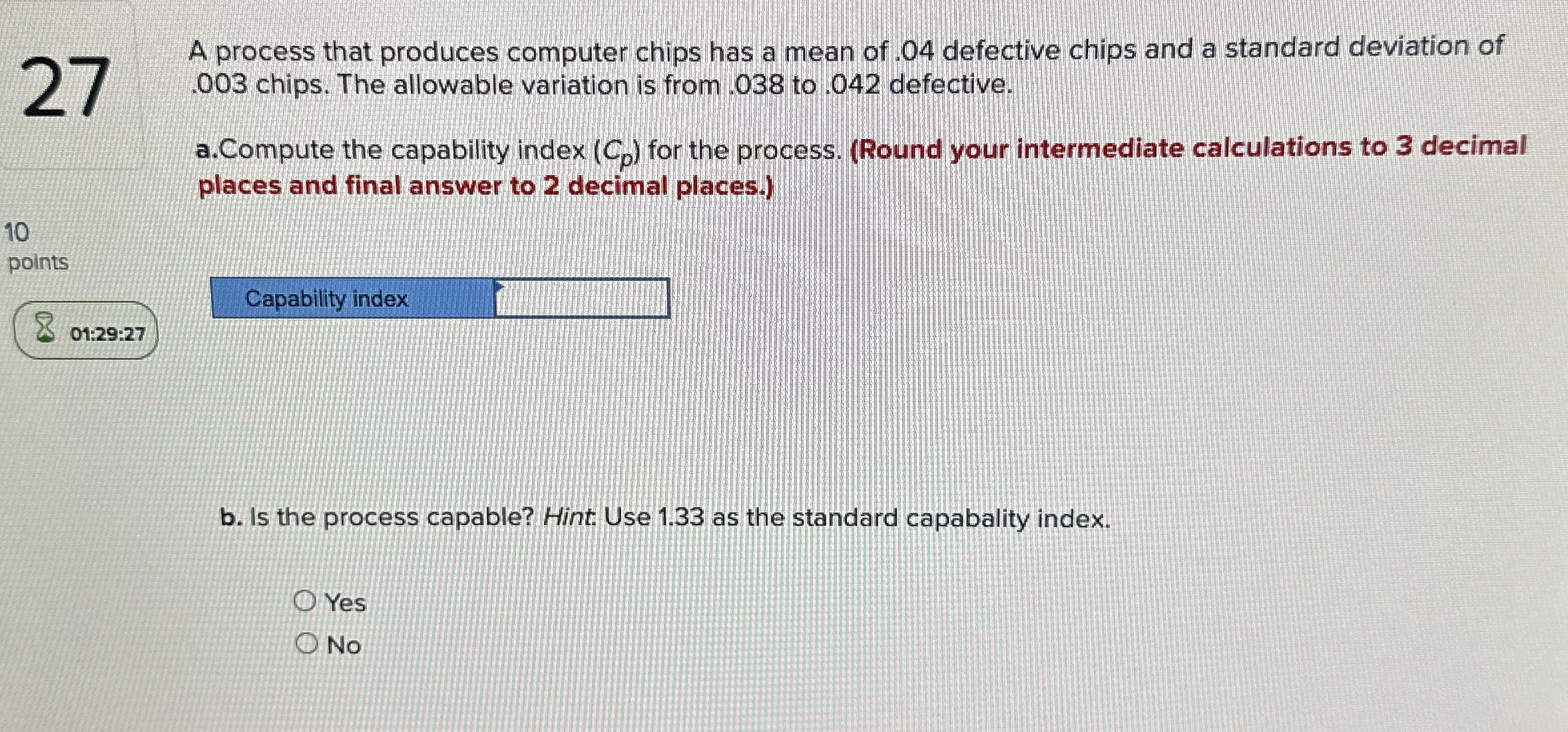  27 A process that produces computer chips has a mean of