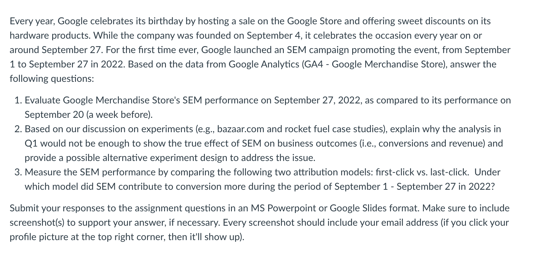  Please provide screenshots from google analytics to support the answer if