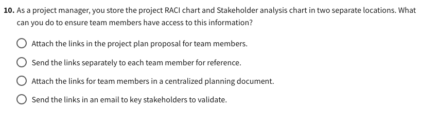  10. As a project manager, you store the project RACI chart