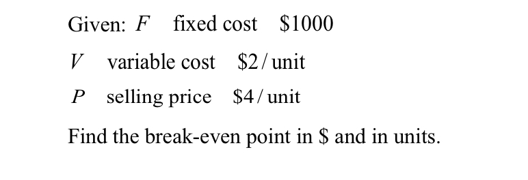 please SOLVE and CREATE A BREAK-EVEN CHART please provide complete solution, thank