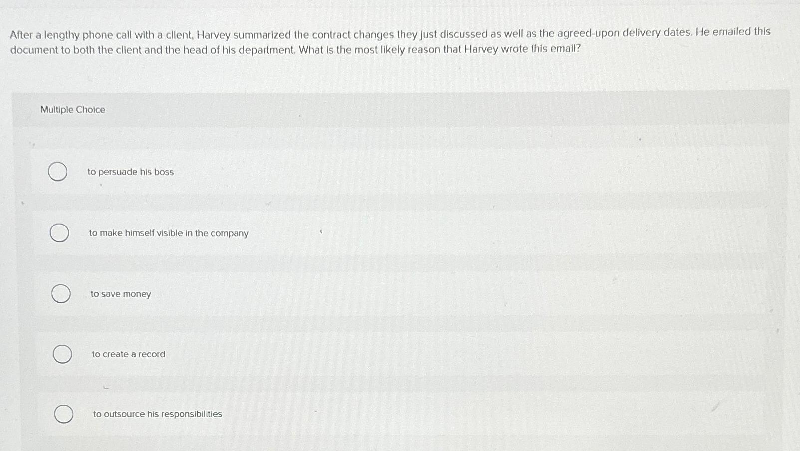  After a lengthy phone call with a client, Harvey summarized the