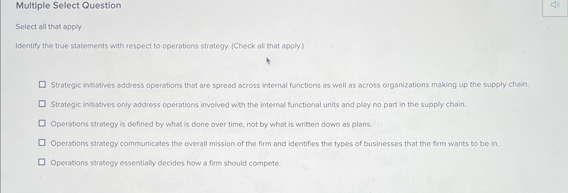  Multiple Select Question Select all that apply Identify the true statements