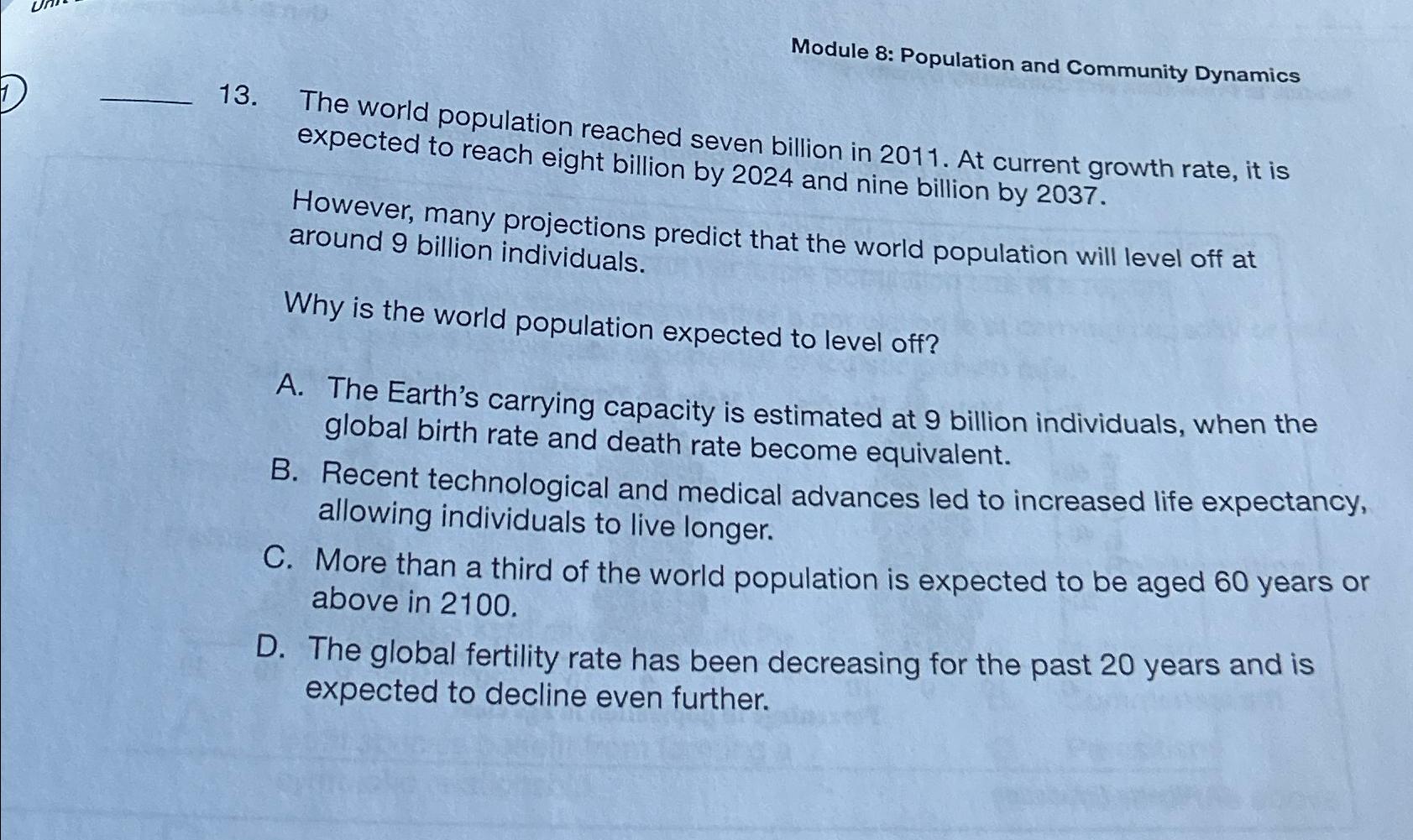  Module 8: Population and Community Dynamics 13. The world population reached