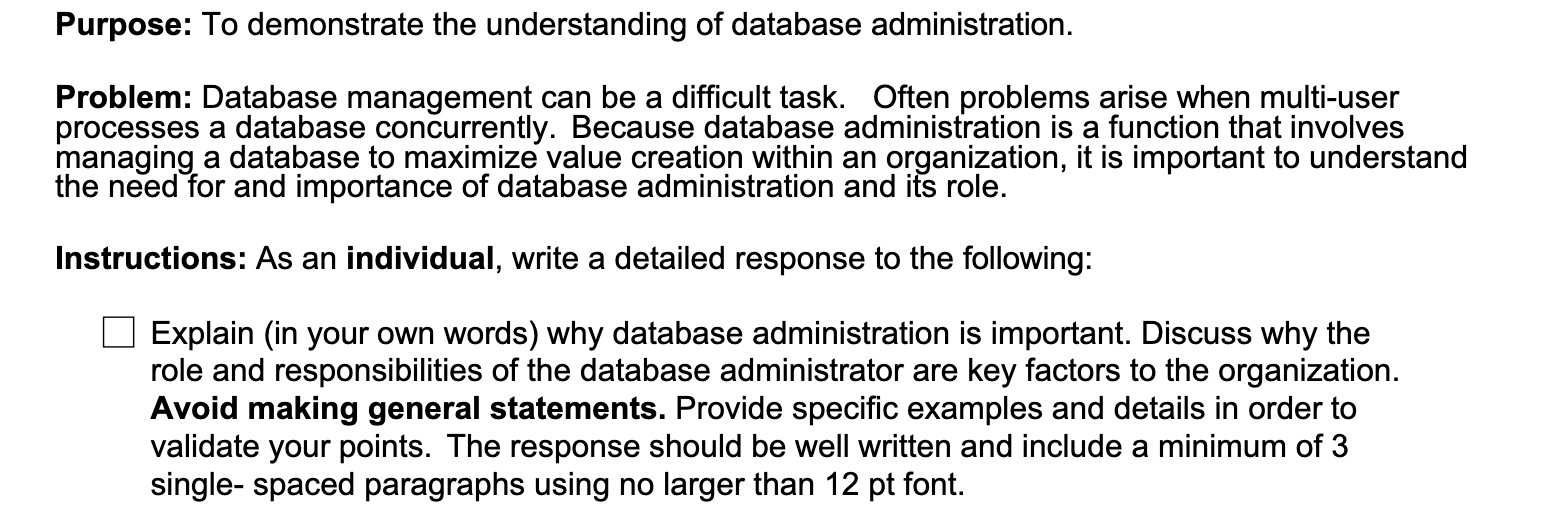  Purpose: To demonstrate the understanding of database administration. Problem: Database management