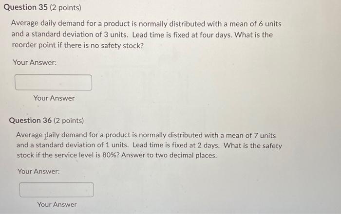 Average daily demand for a product is normally distributed with a