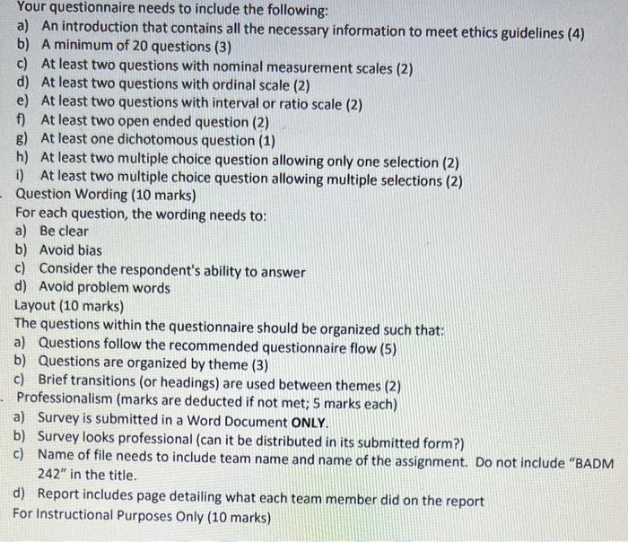  Your questionnaire needs to include the following: a) An introduction that