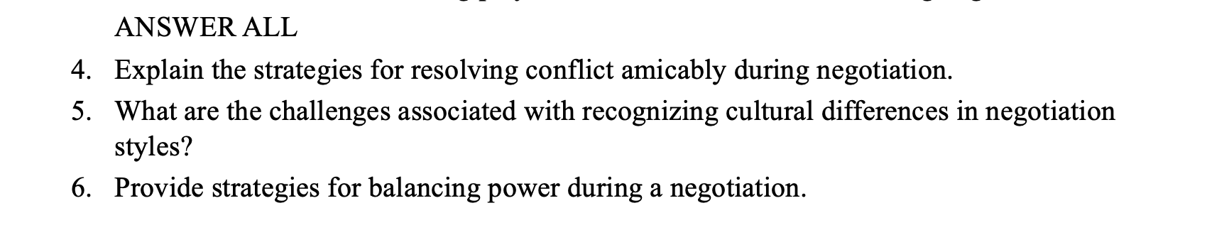  ANSWER ALL Explain the strategies for resolving conflict amicably during negotiation.