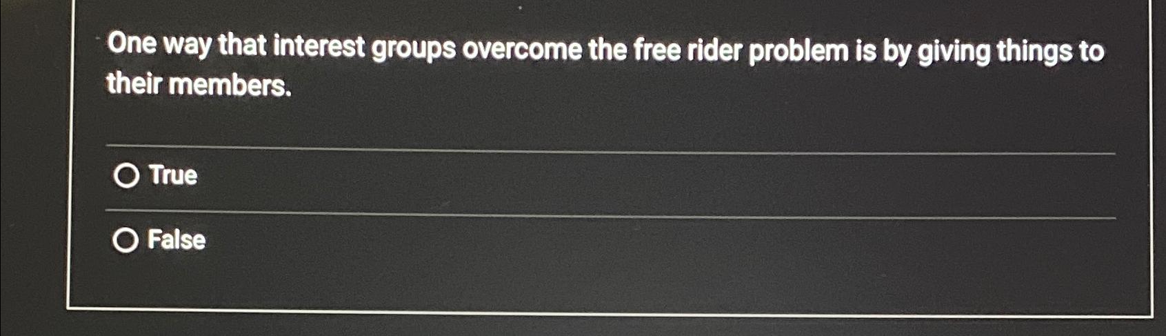  One way that interest groups overcome the free rider problem is