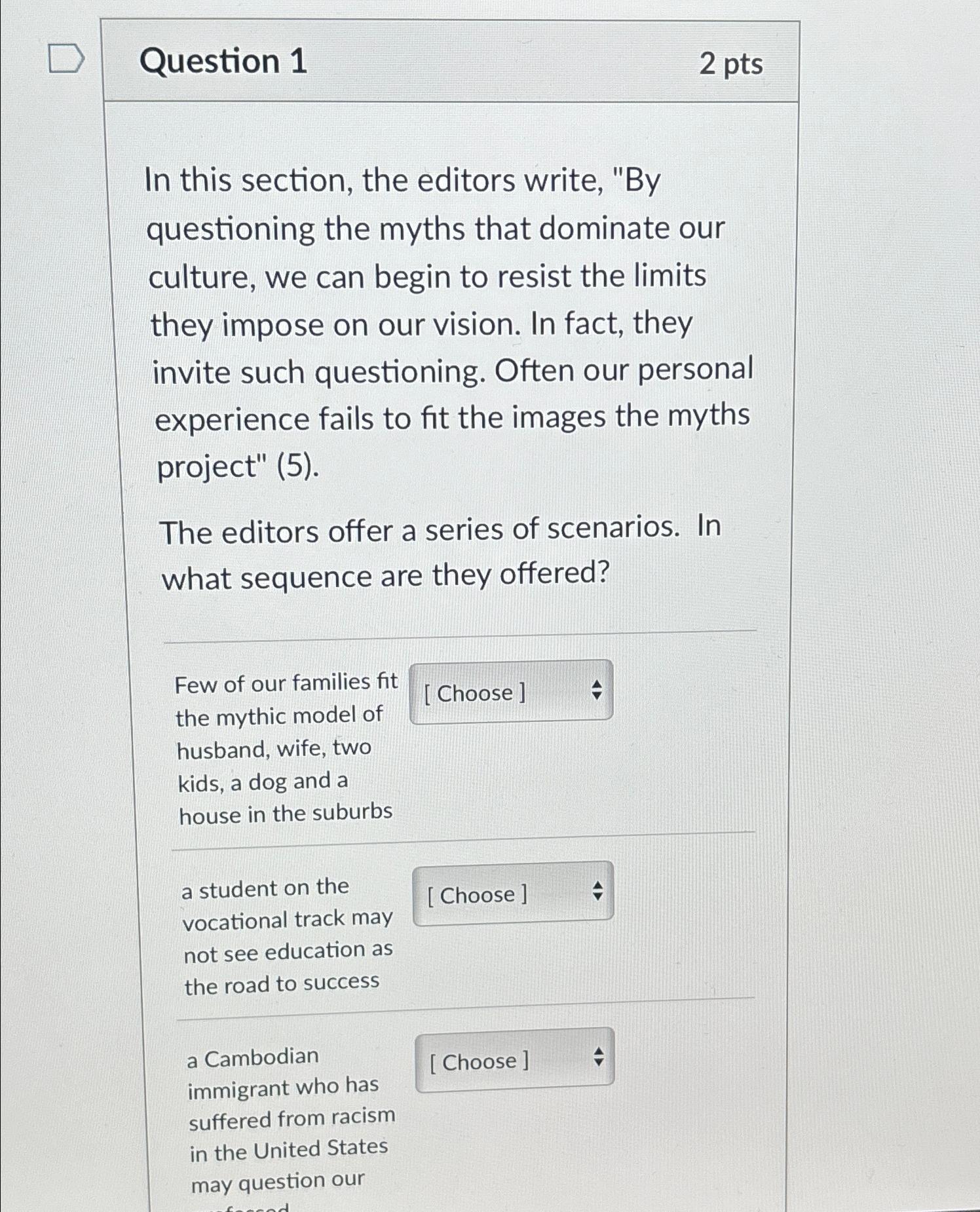 Question 1 2 pts In this section, the editors write, "By
