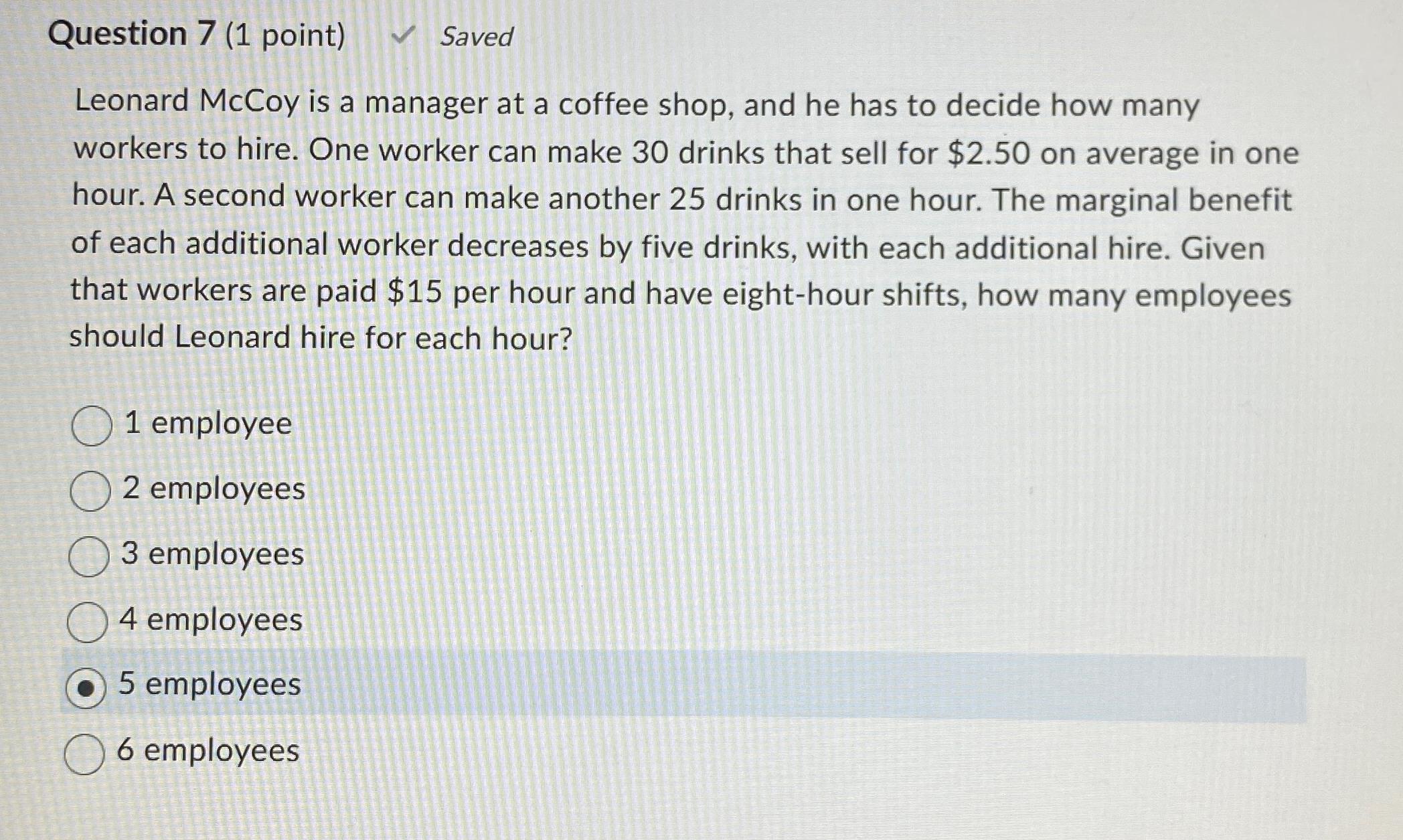  Question 7(1 point) Saved Leonard McCoy is a manager at a
