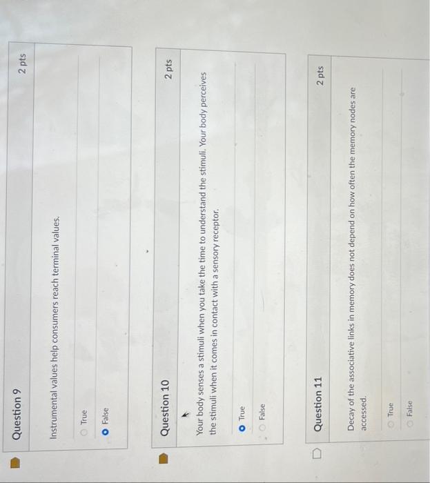 answer all asap please Instrumental values help consumers reach terminal values. True