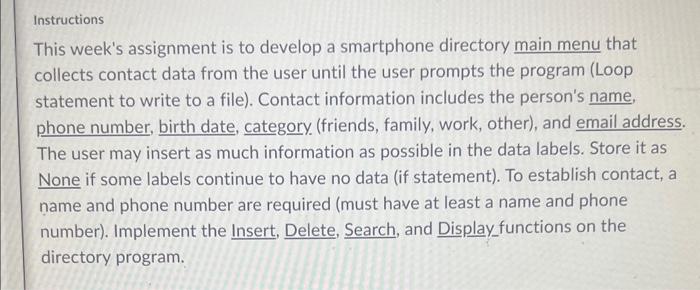  Instructions This week's assignment is to develop a smartphone directory main