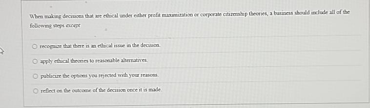  When making decisions that are ethical under either profit maximization or