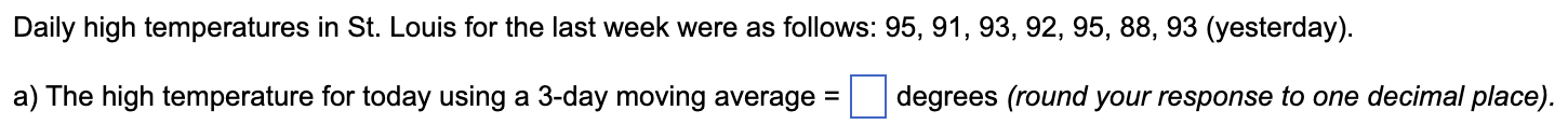  b) The high temperature for today using a 2-day moving average