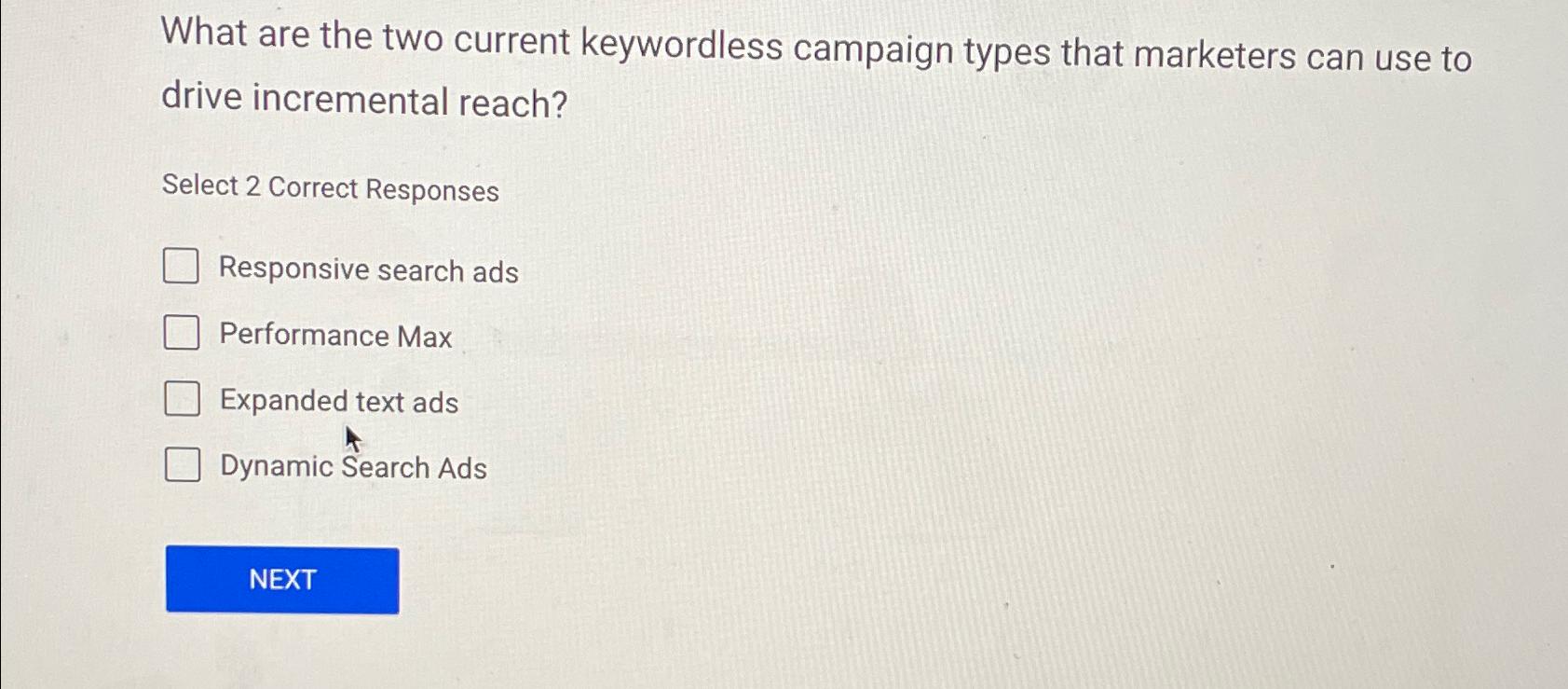  What are the two current keywordless campaign types that marketers can