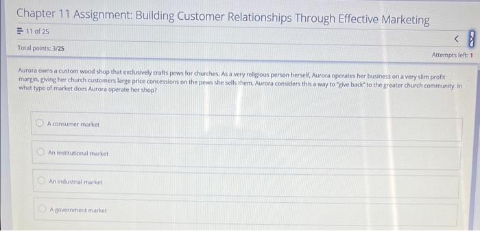  Chapter 11 Assignment: Building Customer Relationships Through Effective Marketing 11 of