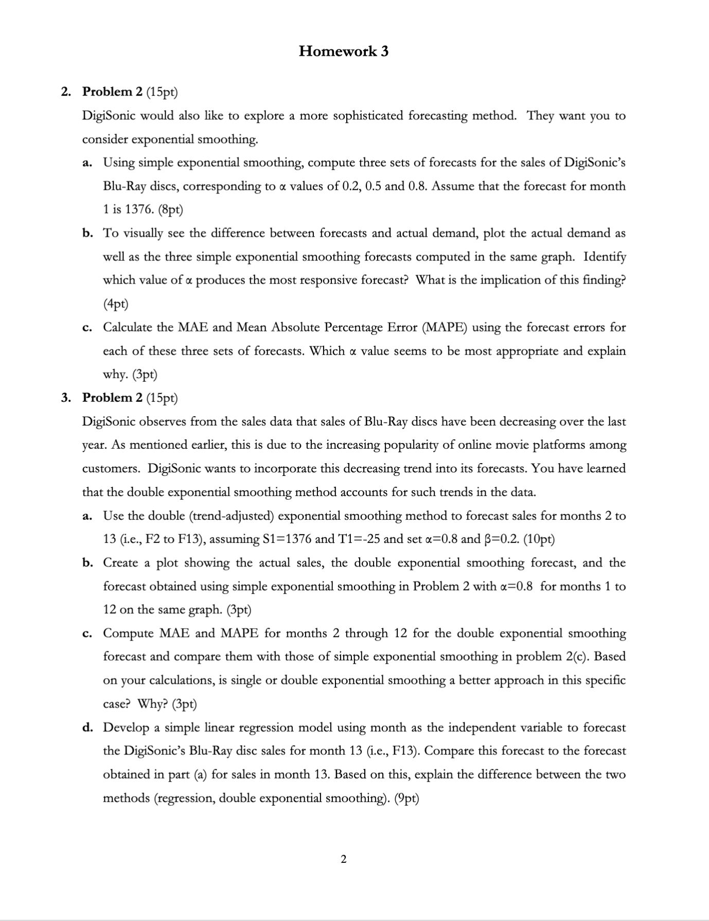 in parenthesis, e.g. (2pt) represents two points for the question You are