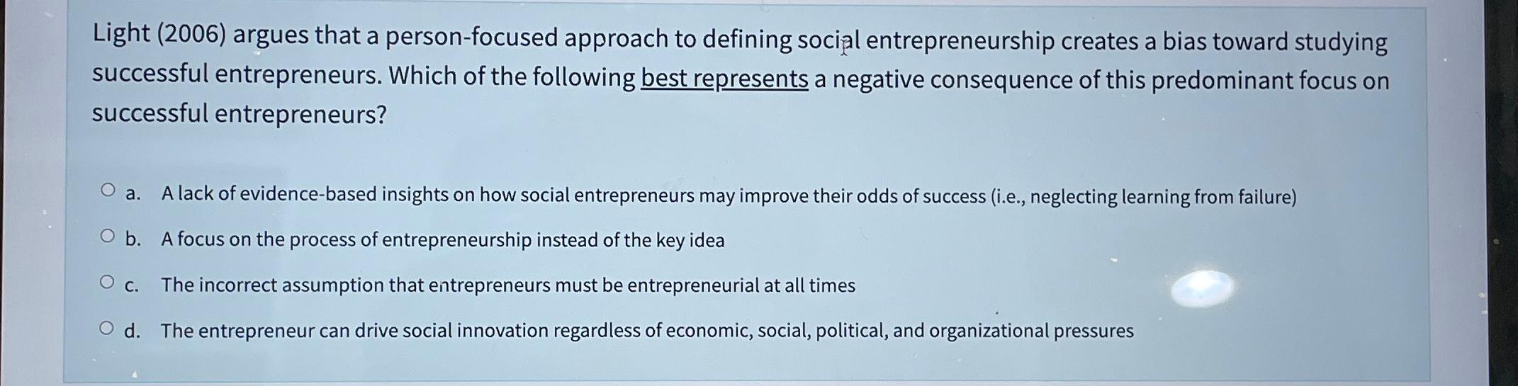  Light (2006) argues that a person-focused approach to defining social entrepreneurship