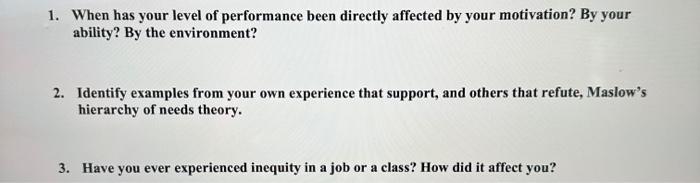  1. When has your level of performance been directly affected by