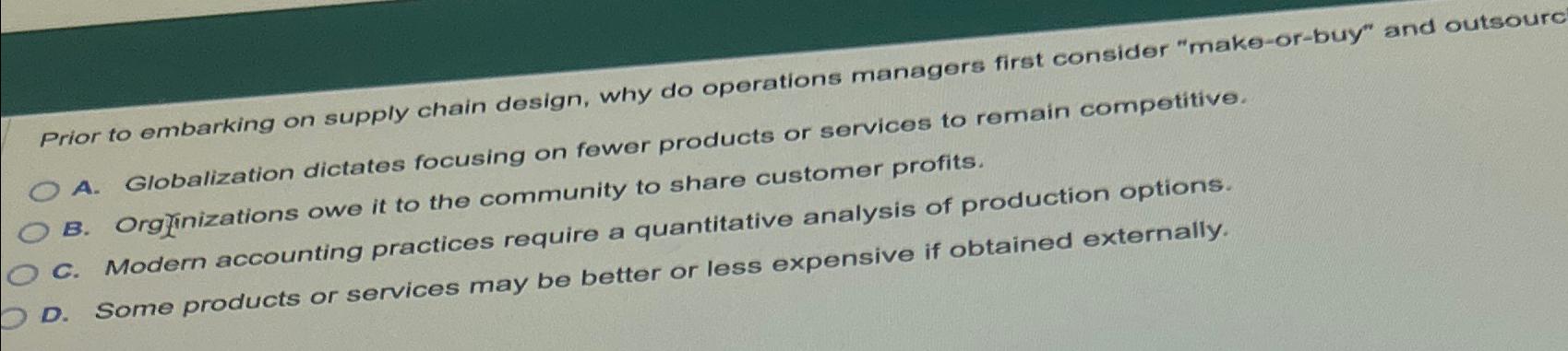  Prior to embarking on supply chain design, why do operations managers