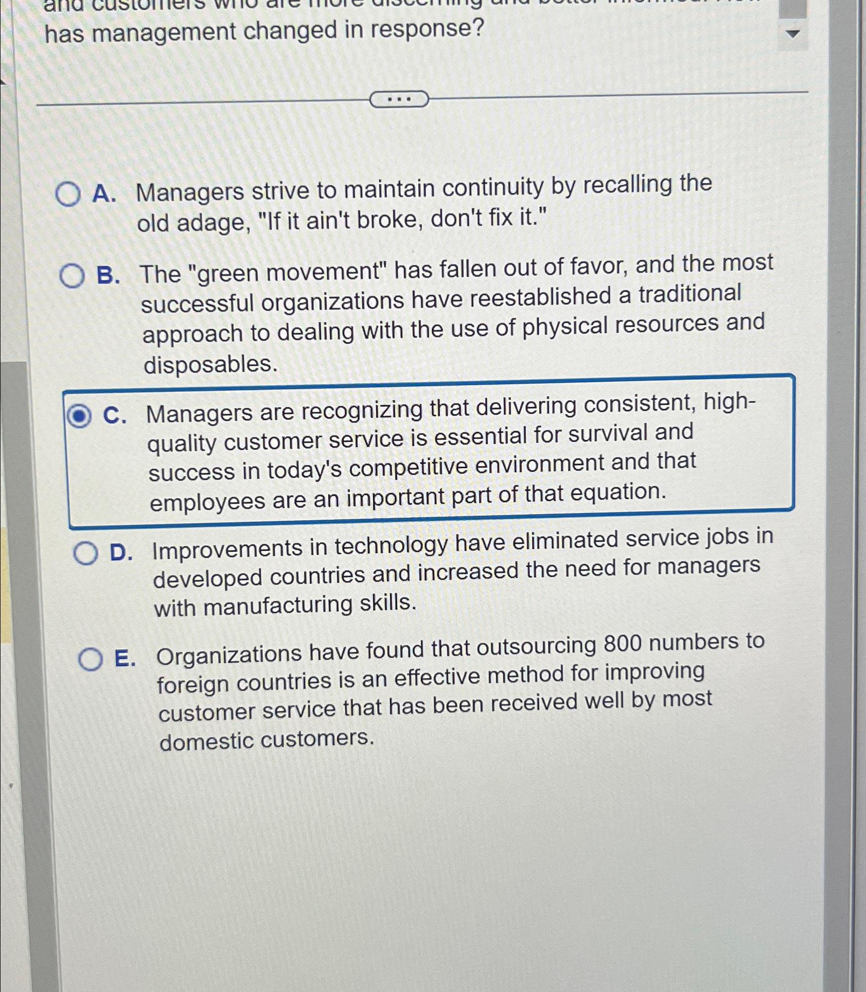  has management changed in response? A. Managers strive to maintain continuity