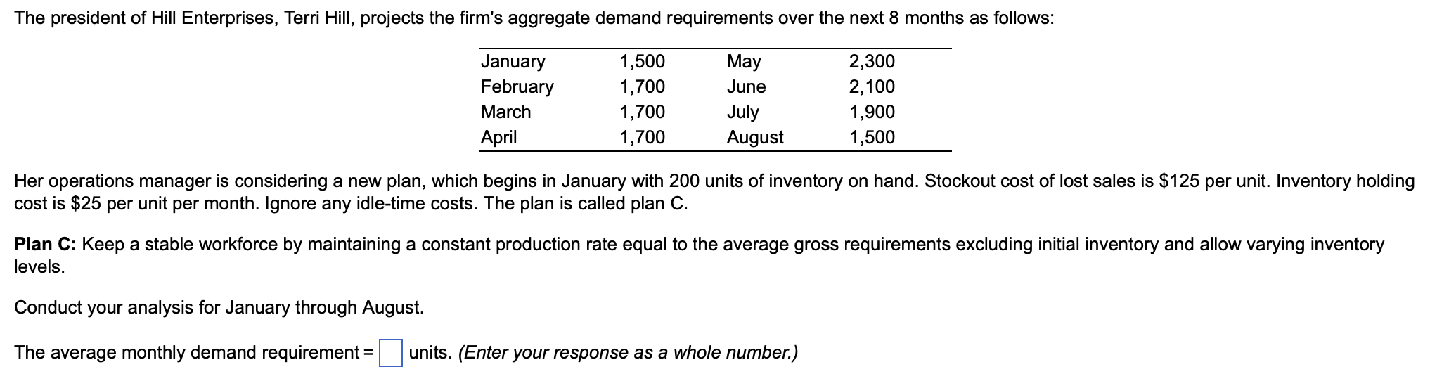  Her operations manager is considering a new plan, which begins in