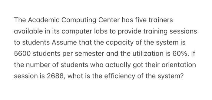  The Academic Computing Center has five trainers available in its computer