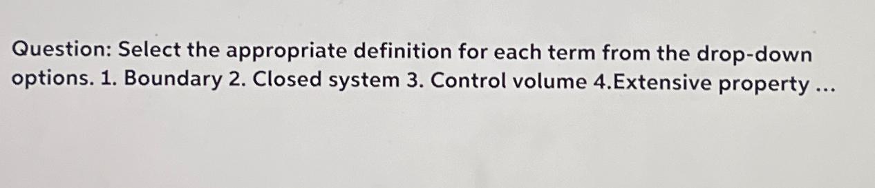  Question: Select the appropriate definition for each term from the drop-down