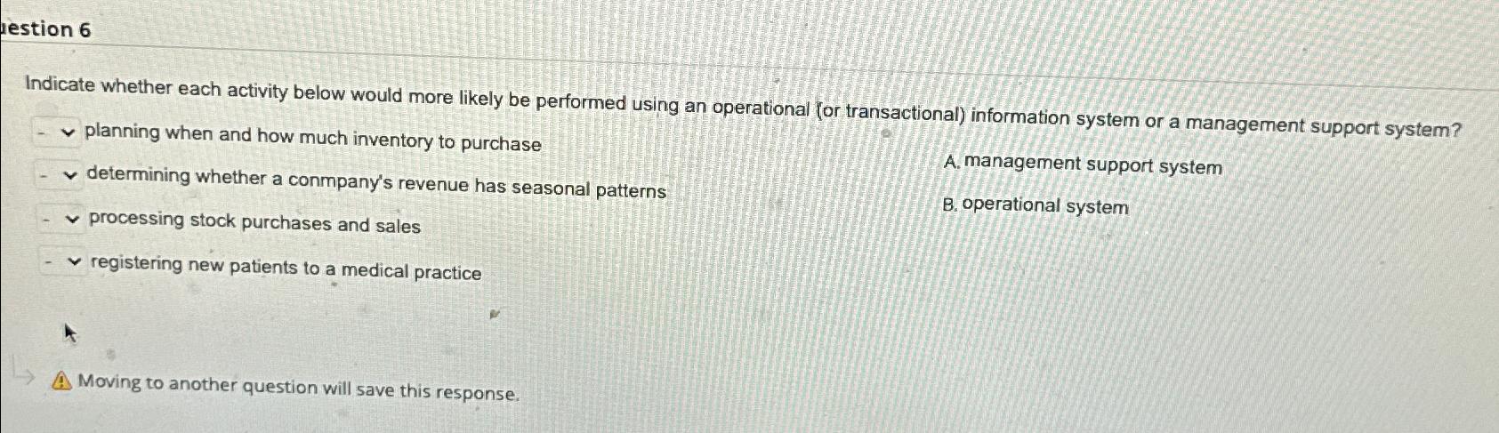  destion 6 Indicate whether each activity below would more likely be