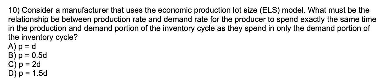 THE ANSWER IS C, BUT HOW DO I SOLVE IT? 10) Consider