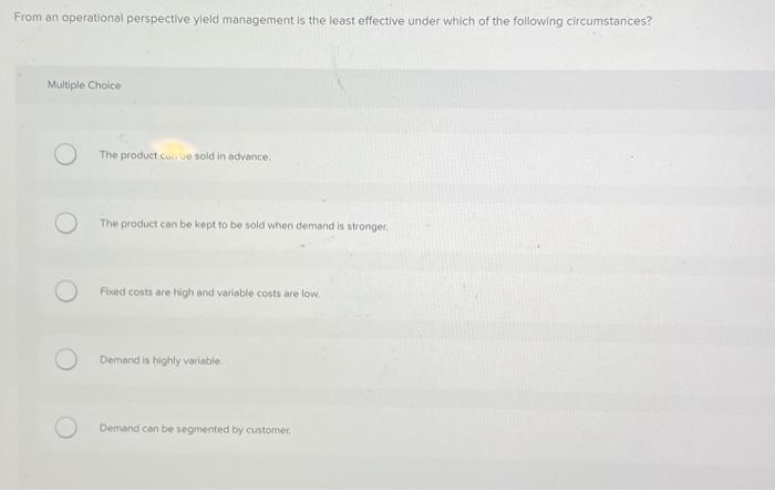  From an operational perspective yleld management is the least effective under