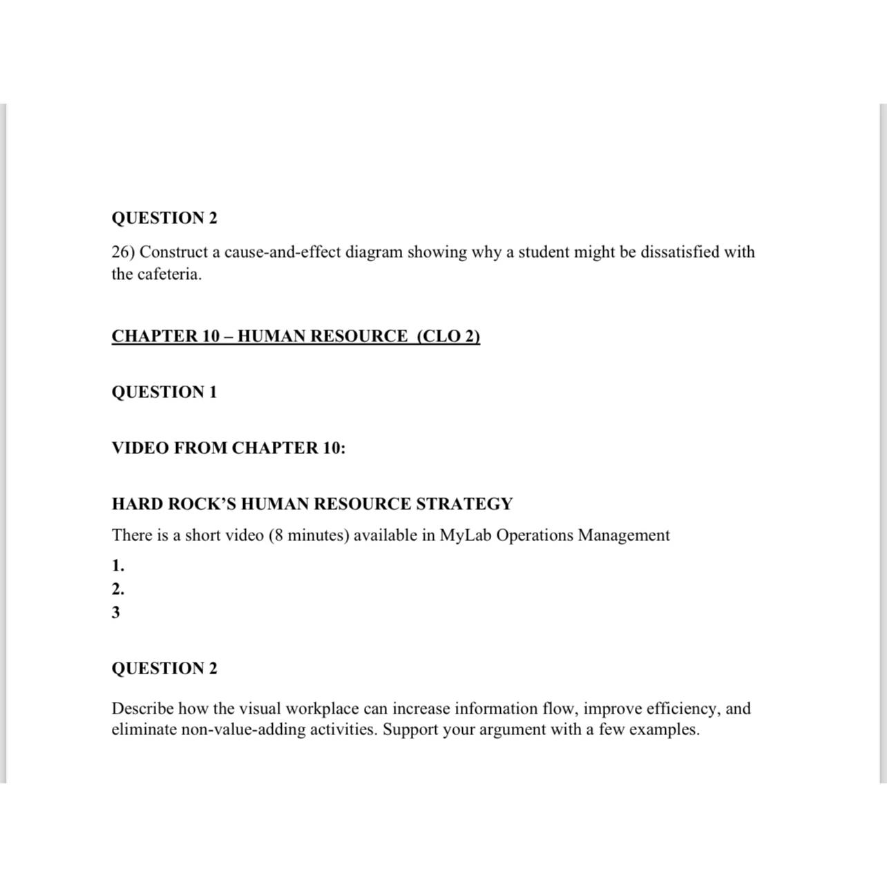  QUESTION 2 Construct a cause-and-effect diagram showing why a student might