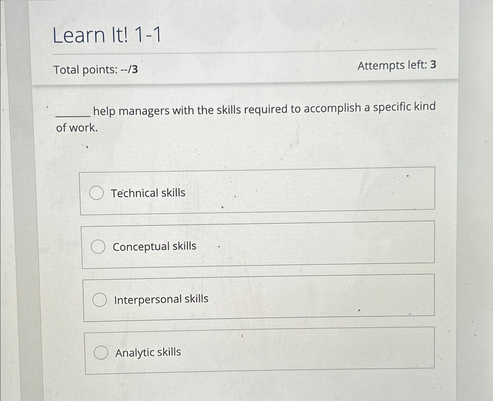  Learn It!1-1 Total points: --/3 Attempts left: 3 help managers with