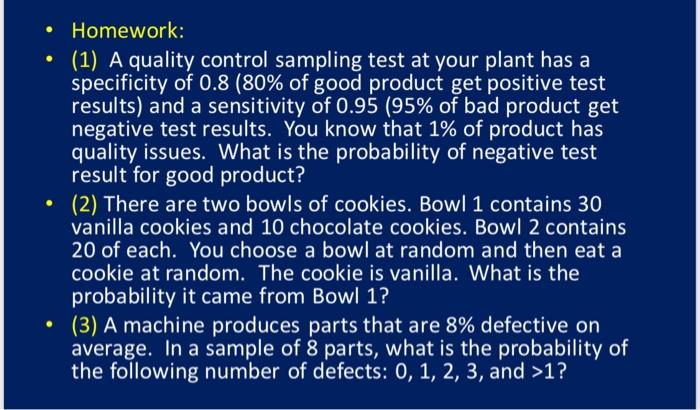  - Homework: - (1) A quality control sampling test at your