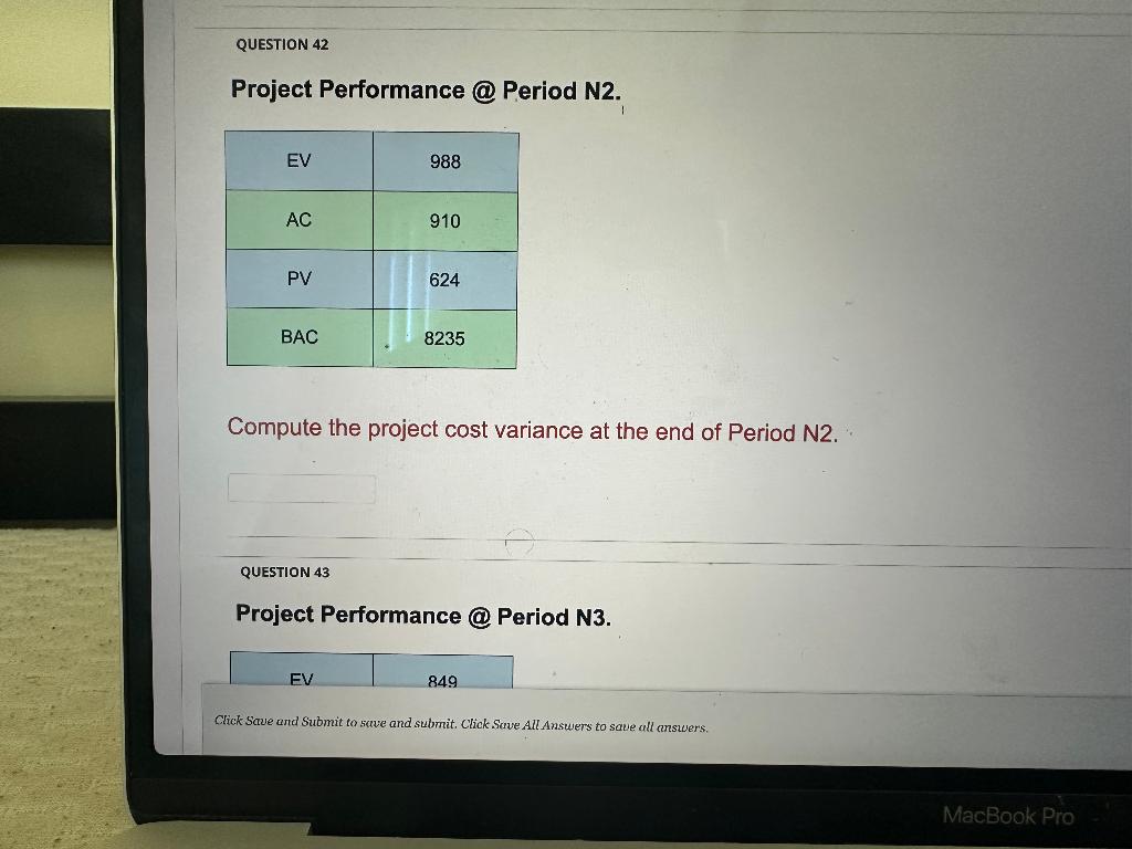  Project Performance @ Period N2. Compute the project cost variance at