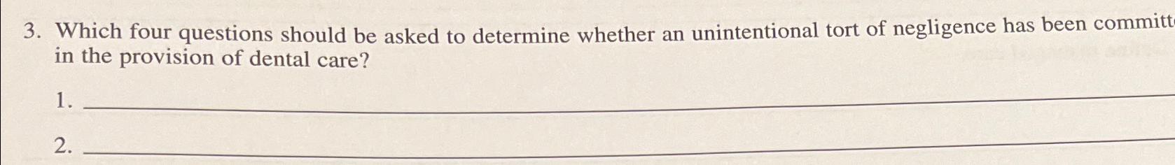  Which four questions should be asked to determine whether an unintentional